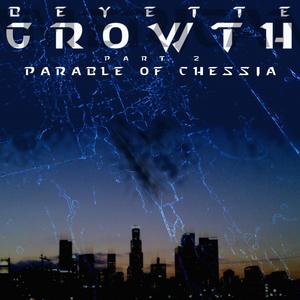 Growth (Part 2 Parable of Chessia) [Explicit]