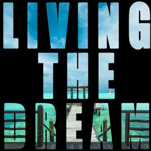 Living the Dream (Explicit)