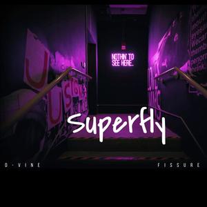 Superfly (feat. Fissure) (Explicit)