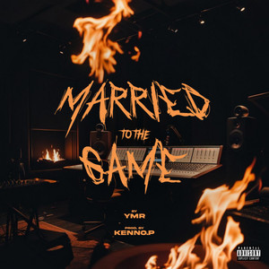 Married To The Game (Explicit)