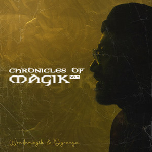 Chronicles of Magik, Vol. 2 (Explicit)