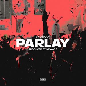 Parlay (Explicit)