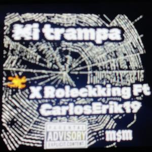 Mi Trampa (feat. Roleckking) (Explicit)