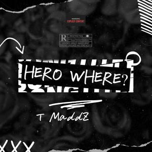 Hero Where? (Explicit)