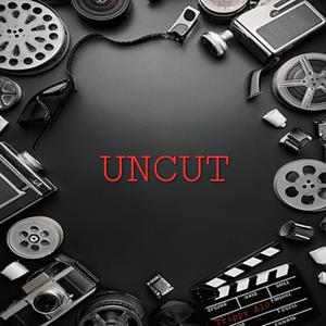 Uncut (Explicit)