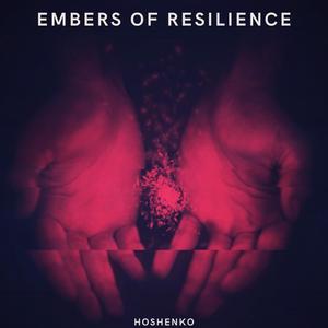 Embers of Resilience