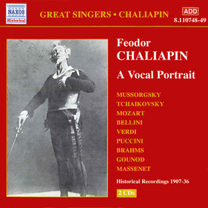 Chaliapin, Feodor: A Vocal Portrait (1907-1936)