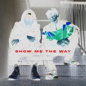 Show Me the Way