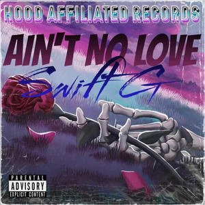 Ain't No Love (Explicit)