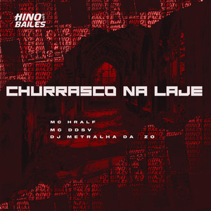 Churrasco na Laje (Explicit)