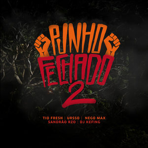 Punho Fechado 2 (Explicit)