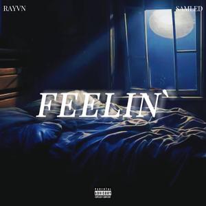 FEELIN' (feat. SAMLED) (Explicit)
