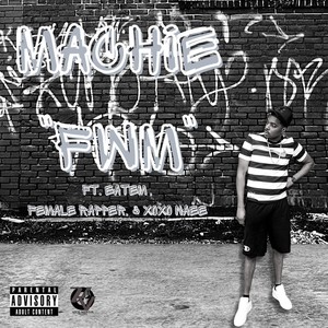 Fwm(feat. Female Rapper, Eatem & Xoxo Naee) (Explicit)