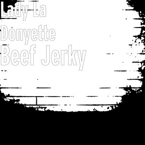 Beef Jerky (Explicit)