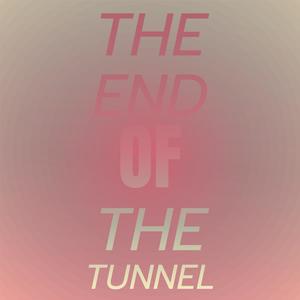 The End Of The Tunnel