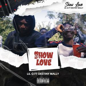 Show love (feat. Destiny Mally)