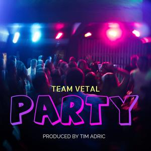 PARTY (feat. Team Vetal, Malkia & Ngesto) (Explicit)