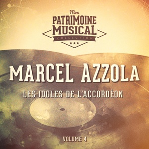 Les idoles de l'accordéon : Marcel Azzola, Vol. 4