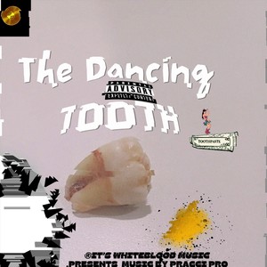 THE DANCING TOOTH