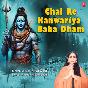 Chal Re Kanwariya Baba Dham