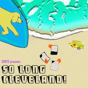 So Long Cleveland! (Explicit)