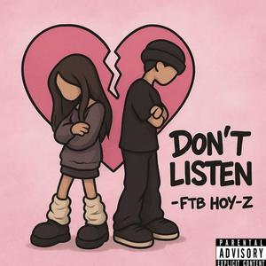 Don't Listen (Explicit)