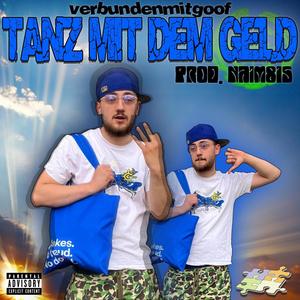 Tanz mit dem Geld (Heyyy) (feat. Naim815) [Explicit]