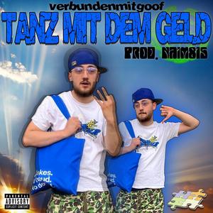 Tanz mit dem Geld (Heyyy) (feat. Naim815) (Explicit)