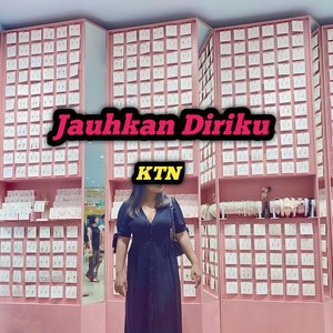 Jauhkan Diriku