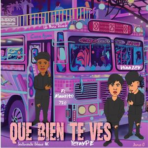 Que bien te ves (feat. Maurito 720 & Waazey) [Explicit]