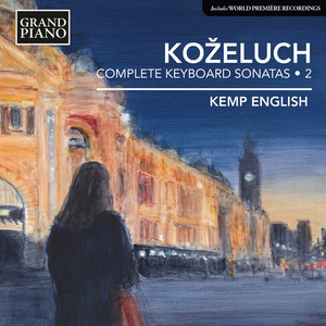 Koželuch, L.: Keyboard Sonatas (Complete) , Vol. 2 (K. English)