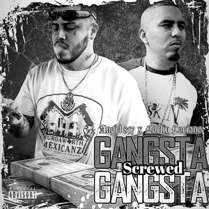 Gangsta Gangsta Screwed (Explicit)