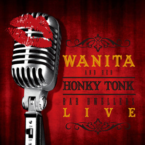 Wanita and Her Honky Tonk Dwellers (Live)