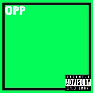 OPP(feat. OJD & NG17) (Explicit)