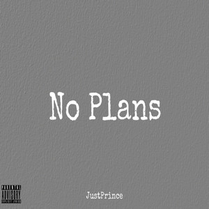 No Plans (Explicit)