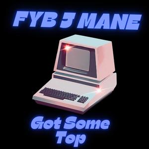 GOT SOME TOP (Explicit)