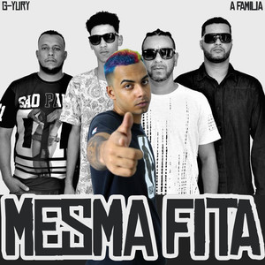 Mesma Fita(feat. G-Yury)
