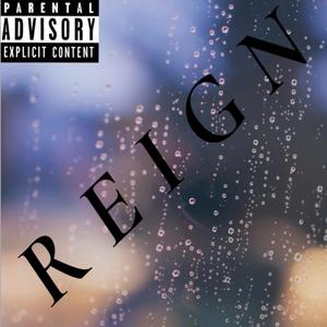 REIGN (Explicit)