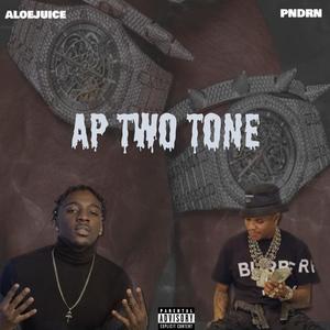 AP Two Tone (feat. PNDRN) (Explicit)