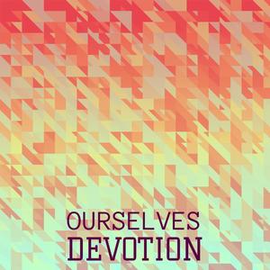 Ourselves Devotion