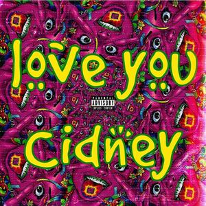 Love You Cidney (Explicit)