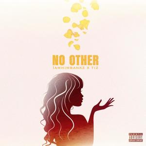 No Other (feat. Tiz) [Explicit]