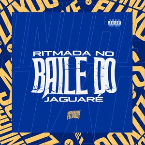 Ritmada no Baile do Jaguaré (Explicit)