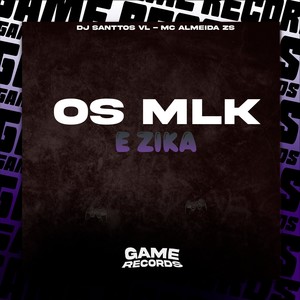 Os Mlk E Zika (Explicit)