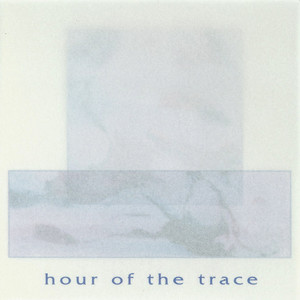 Hour of the Trace