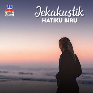 Jekakustik : Hatiku Biru