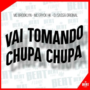 VAI TOMANDO CHUPA CHUPA (Explicit)