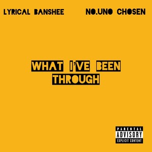 What I've Been Through (Explicit)