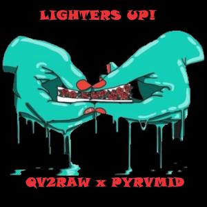 Lighters Up (feat. Pyrvmid) [Explicit]