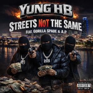 Streets Not The Same (feat. Gorilla Spade & A.P) (Explicit)